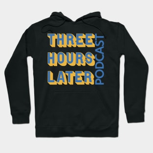 Three Hours Later Classic Colorway Hoodie